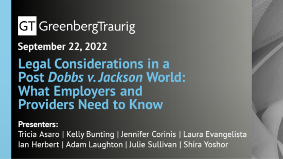 L&E Blog_Legal Considerations in a Post Dobbs v. Jackson World What Employers and Providers Need to Know